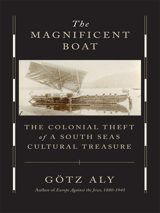 Title details for The Magnificent Boat by Götz Aly - Available